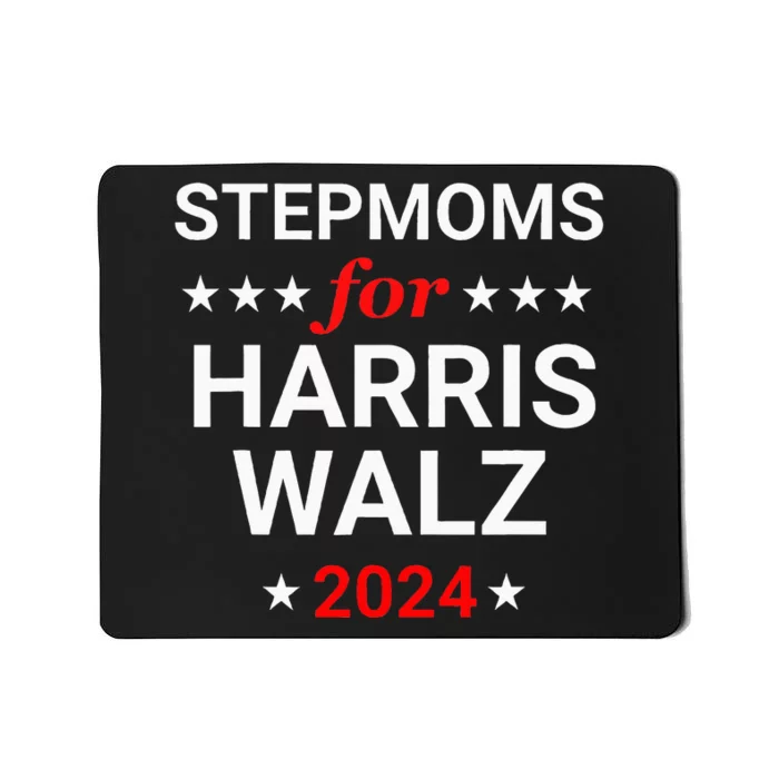 Stepmoms For Kamala Harris Walz Mousepad