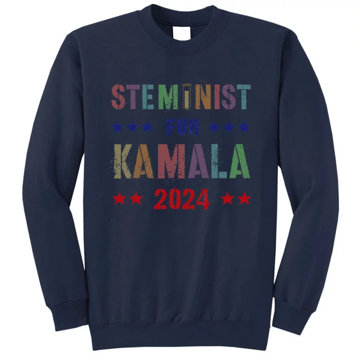 Steminist For Kamala Harris Walz Science Math Stem Teacher Tall Sweatshirt