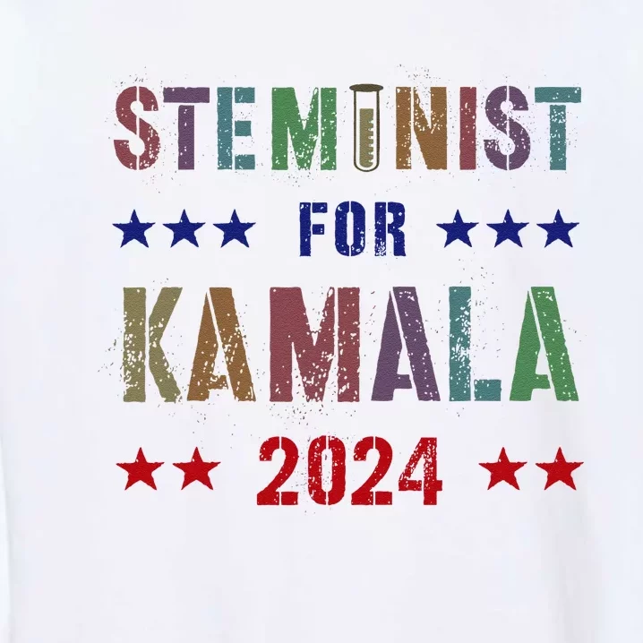 Steminist For Kamala Harris Walz Science Math Stem Teacher Garment-Dyed Sweatshirt