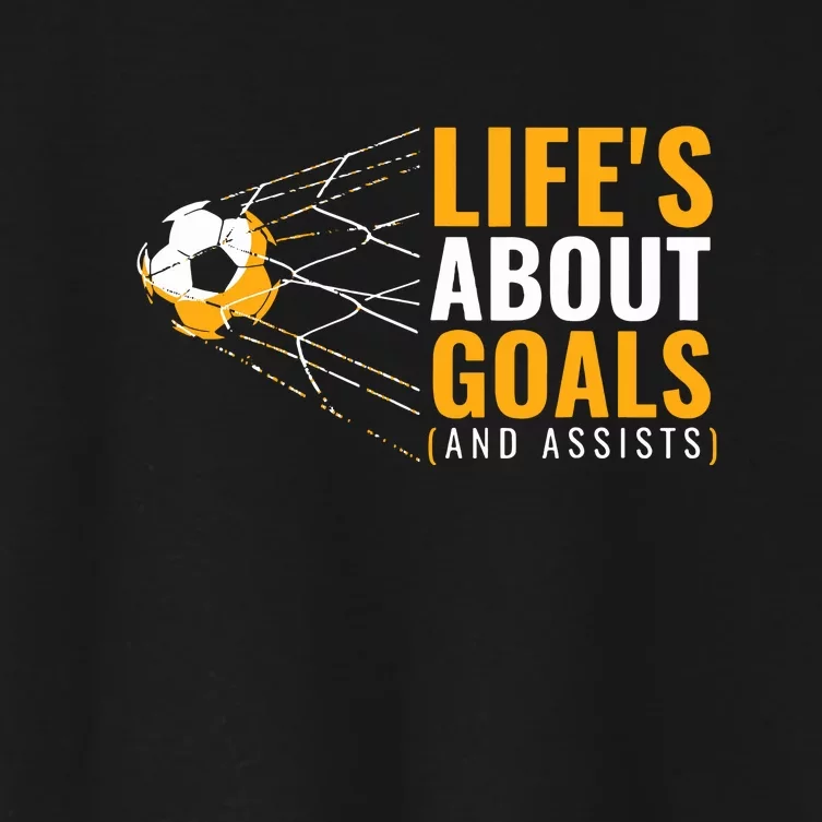 Soccer For Lifes About Goals Soccer Gift Women's Crop Top Tee