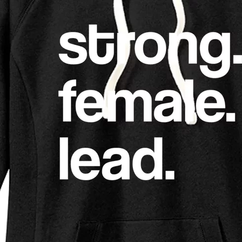 Strong Female Lead Theater Theatre Thespian Gift Women's Fleece Hoodie