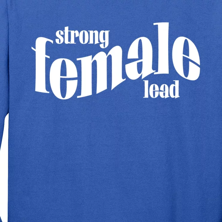 Strong Female Lead Theatre Actress 'S Role Gift Long Sleeve Shirt