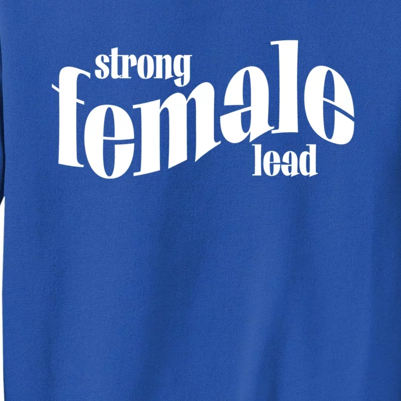 Strong Female Lead Theatre Actress 'S Role Gift Sweatshirt