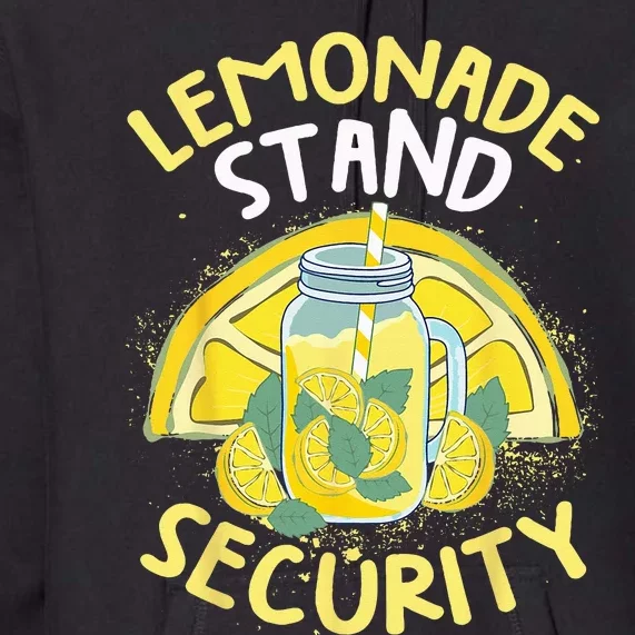 Summer Fun Lemonade Stand Security Boss Lemonade Crew Premium Hoodie