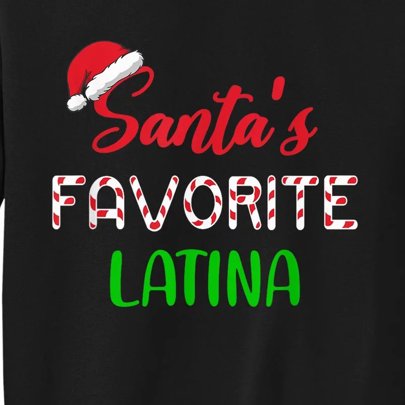 Santas Favorite Latina Gift Funny Chritsmas Xmas pajama Tall Sweatshirt