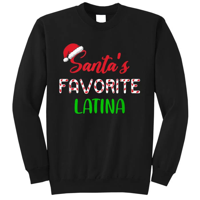 Santas Favorite Latina Gift Funny Chritsmas Xmas pajama Tall Sweatshirt