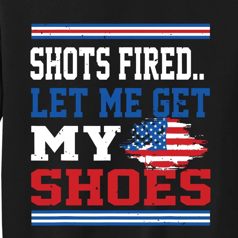 Shots Fired Let Me Get My Shoes Tall Sweatshirt