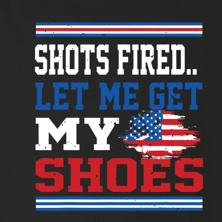 Shots Fired Let Me Get My Shoes Toddler Long Sleeve Shirt