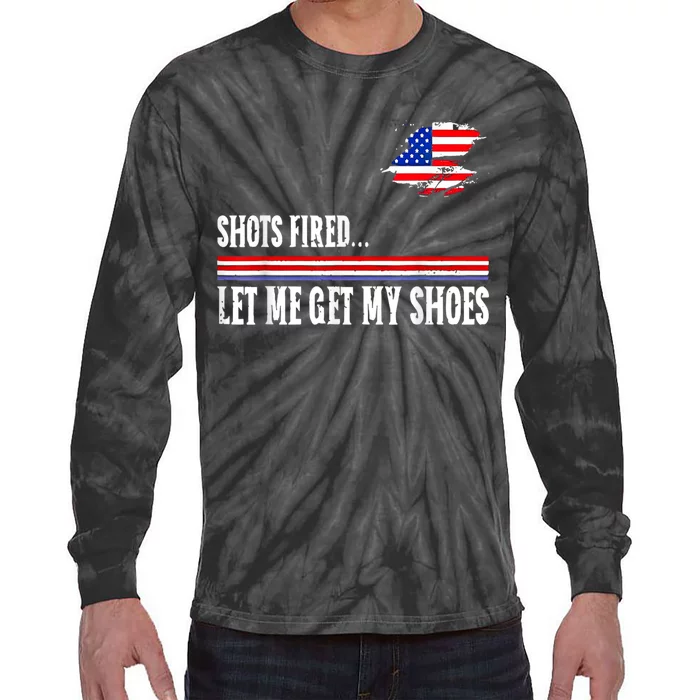 Shots Fired Let Me Get My Shoes Tie-Dye Long Sleeve Shirt