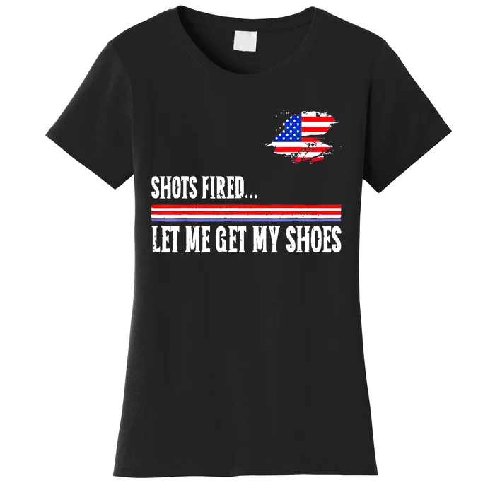 Shots Fired Let Me Get My Shoes Women's T-Shirt