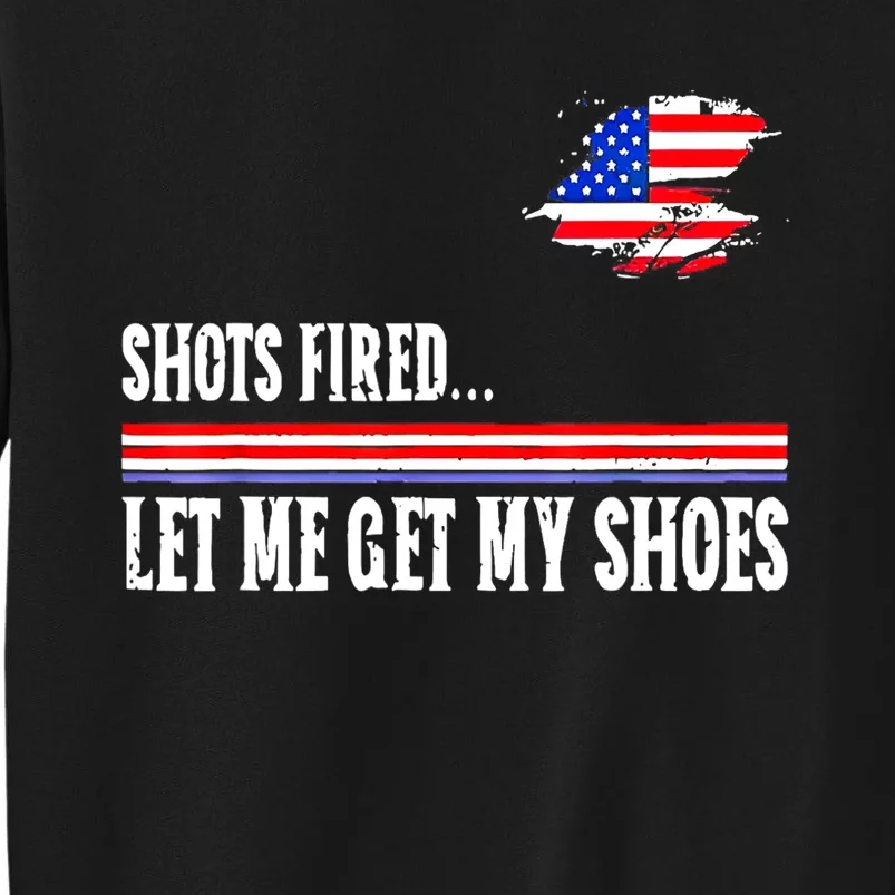 Shots Fired Let Me Get My Shoes Tall Sweatshirt