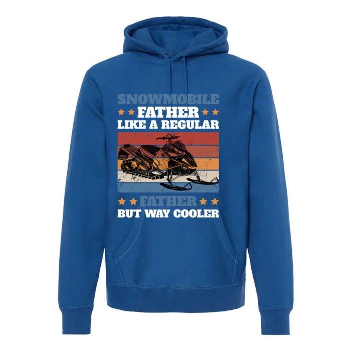 Snowmobile Father Like A Regular Dad For Father's Day Cute Gift Premium Hoodie