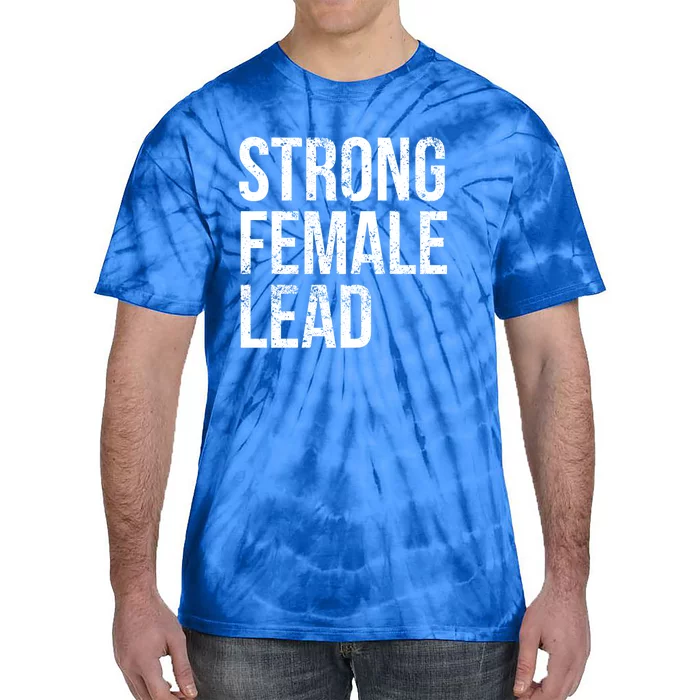 Strong Female Lead Actress Feminist Audition Theatre Meaningful Gift Tie-Dye T-Shirt