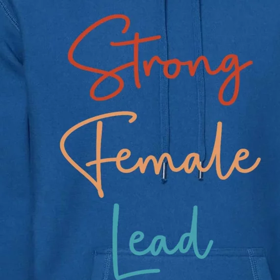 Strong Female Lead Audition Actress Power Feminist Gift Premium Hoodie