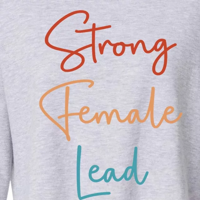 Strong Female Lead Audition Actress Power Feminist Gift Cropped Pullover Crew