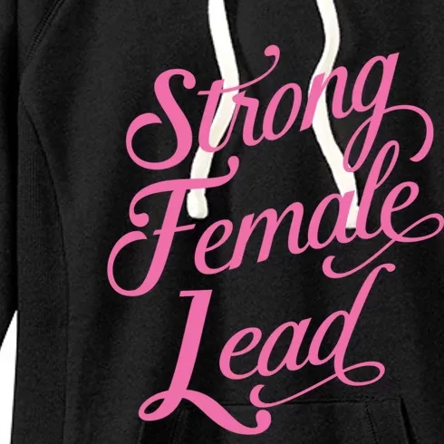 Strong Female Lead Audition Power Feminist Actress Gift Women's Fleece Hoodie