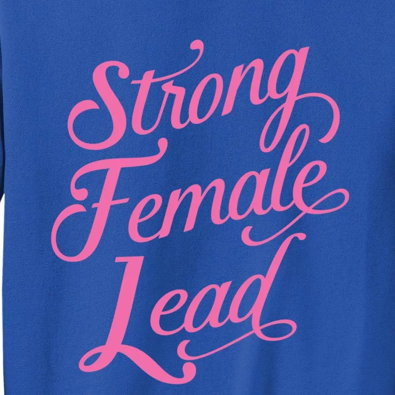 Strong Female Lead Audition Power Feminist Actress Gift Sweatshirt