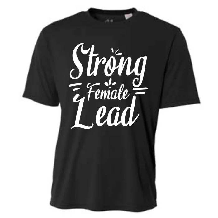 Strong Female Lead Audition Feminist Actress Power Meaningful Gift Cooling Performance Crew T-Shirt