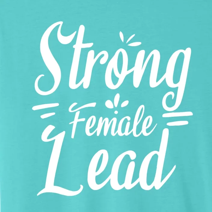 Strong Female Lead Audition Feminist Actress Power Meaningful Gift ChromaSoft Performance T-Shirt