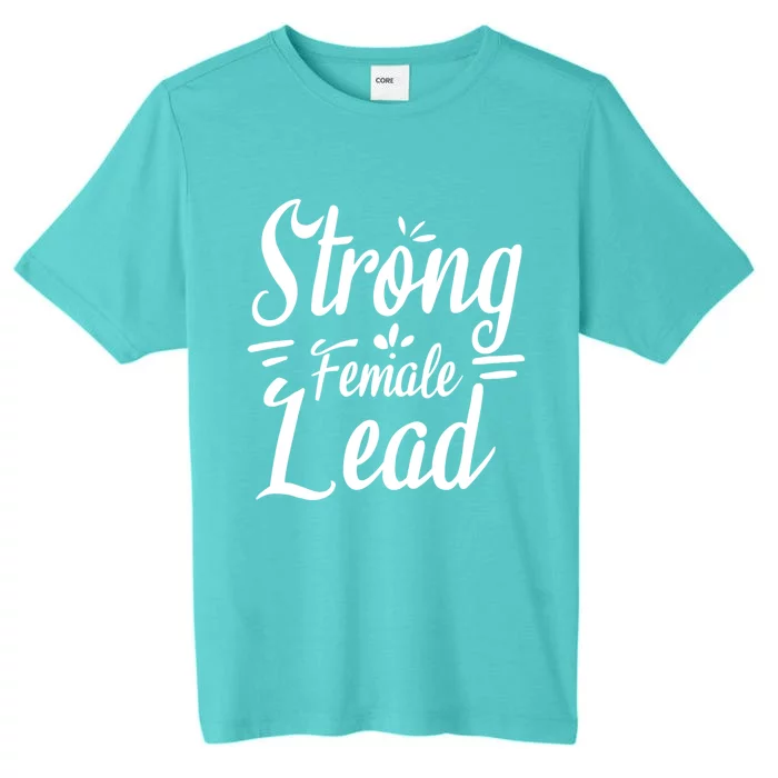 Strong Female Lead Audition Feminist Actress Power Meaningful Gift ChromaSoft Performance T-Shirt