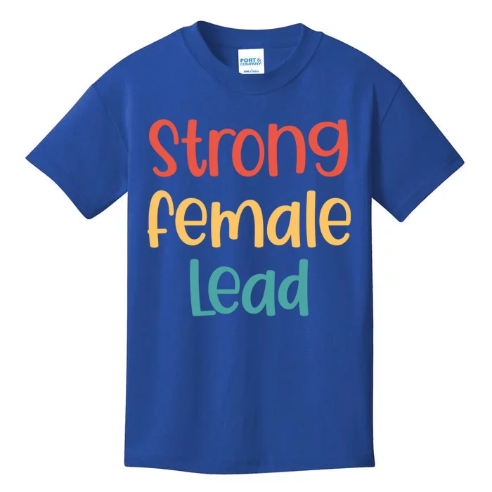 Strong Female Lead Female Actress Gift Theatre Funny Gift Kids T-Shirt