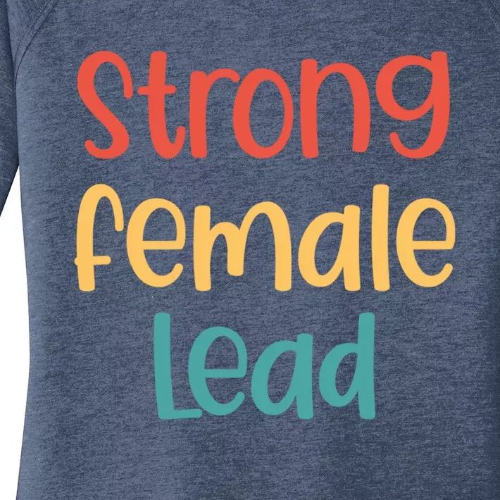 Strong Female Lead Female Actress Gift Theatre Funny Gift Women's Perfect Tri Tunic Long Sleeve Shirt