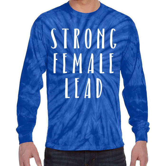 Strong Female Lead Feminist Boss Gift Tie-Dye Long Sleeve Shirt