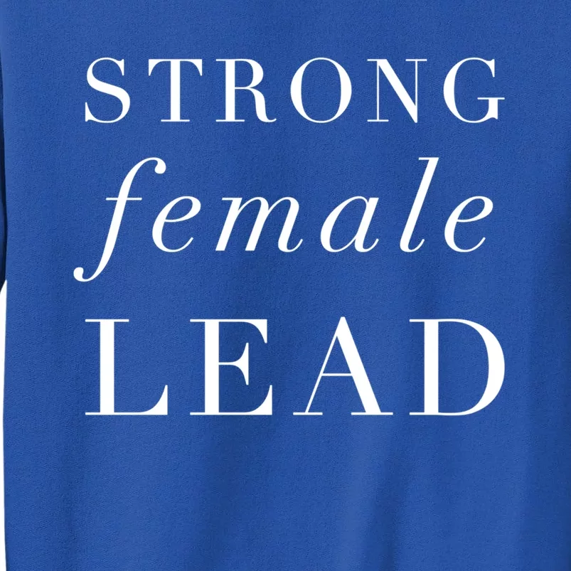 Strong Female Lead Inspirational Theatre Audition Quote Gift Sweatshirt