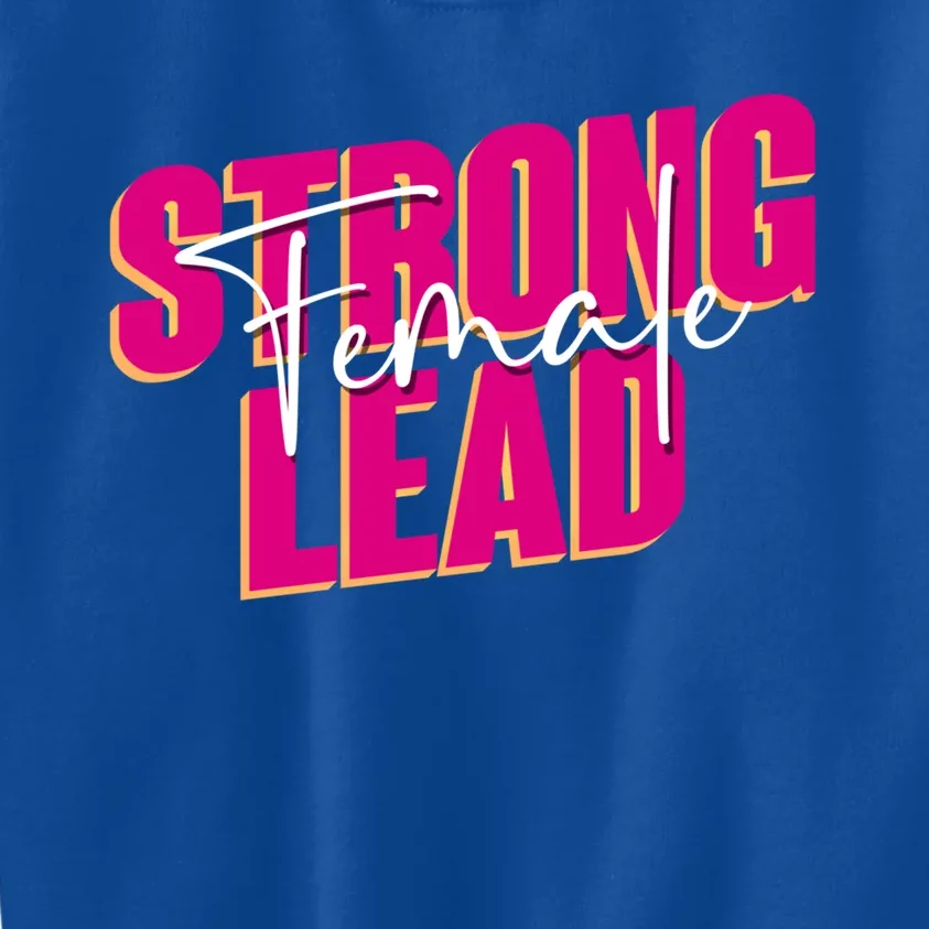 Strong Female Lead International 'S Day Gift Kids Sweatshirt