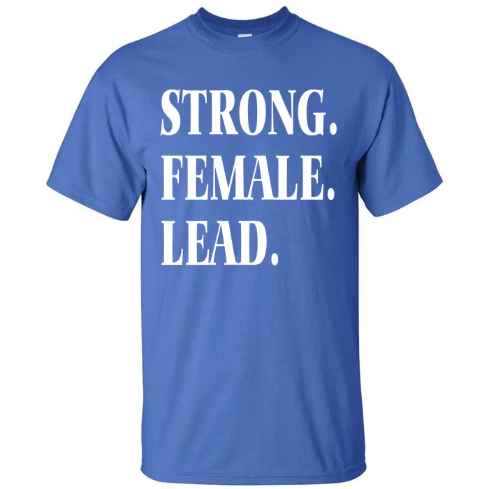 Strong Female Lead Musical Theatre Plays Business Black Cool Gift Tall T-Shirt