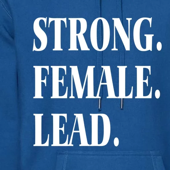 Strong Female Lead Musical Theatre Plays Business Black Cool Gift Premium Hoodie