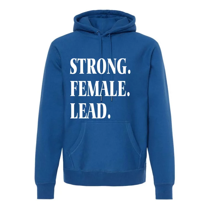 Strong Female Lead Musical Theatre Plays Business Black Cool Gift Premium Hoodie