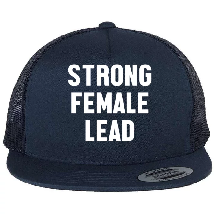 Strong Female Lead Gift Flat Bill Trucker Hat