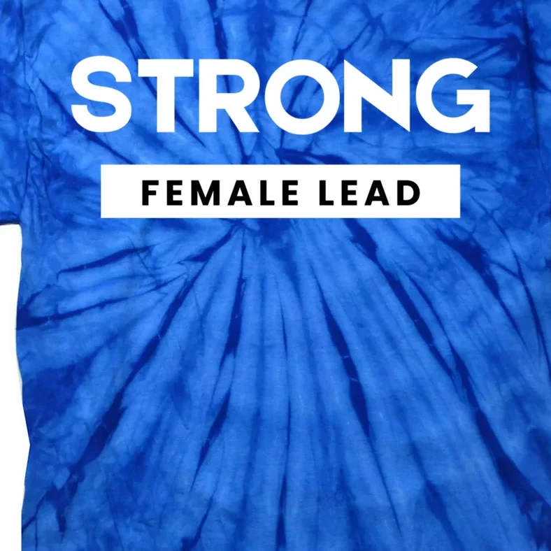 Strong Female Lead Gift Tie-Dye T-Shirt