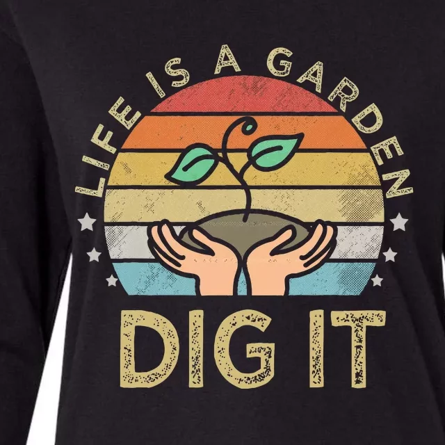 Style Farmer. Life Is A Garden Dig It Womens Cotton Relaxed Long Sleeve T-Shirt