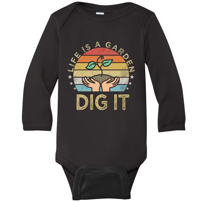 Style Farmer. Life Is A Garden Dig It Baby Long Sleeve Bodysuit