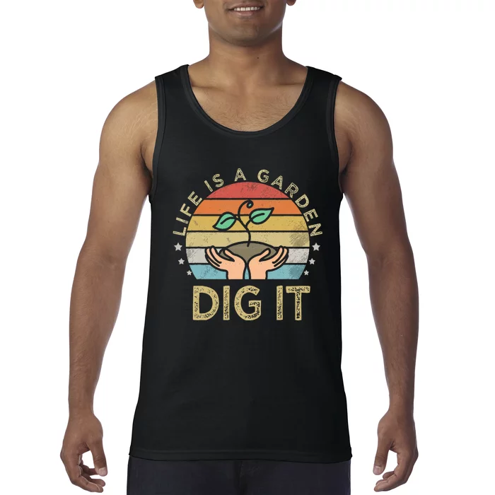 Style Farmer. Life Is A Garden Dig It Tank Top