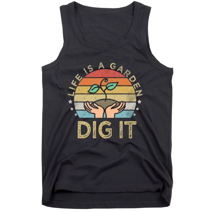 Style Farmer. Life Is A Garden Dig It Tank Top