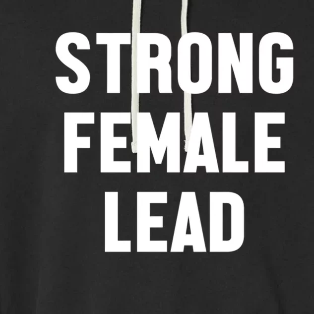 Strong Female Lead Gift Garment-Dyed Fleece Hoodie