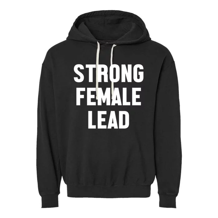 Strong Female Lead Gift Garment-Dyed Fleece Hoodie