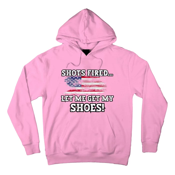 Shots Fired Let Me Get My Shoes Hoodie