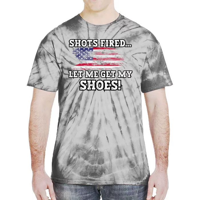 Shots Fired Let Me Get My Shoes Tie-Dye T-Shirt