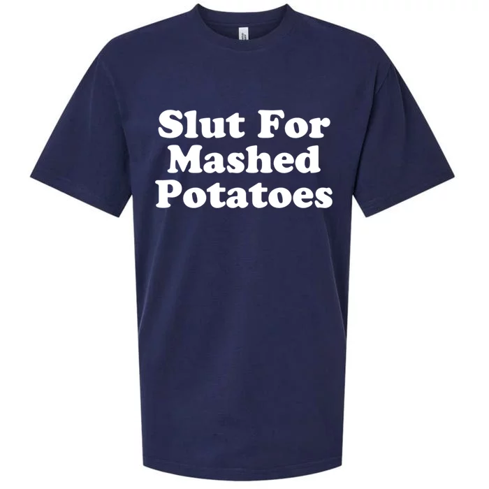 Slut For Mashed Potatoes Funny Potato Foodie Sueded Cloud Jersey T-Shirt