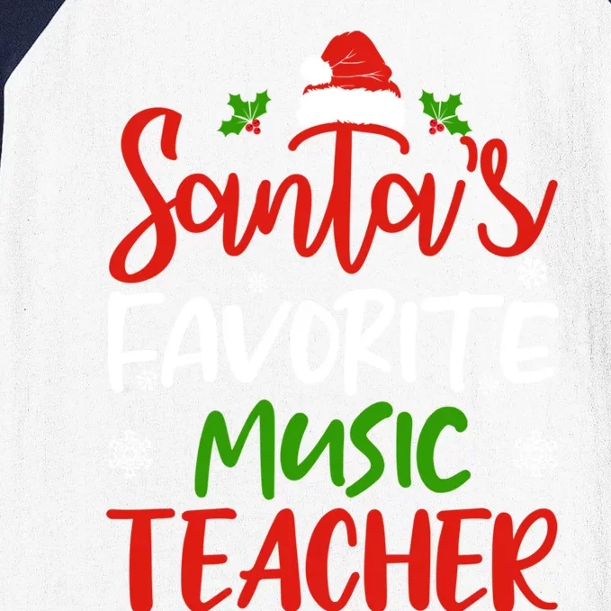 SantaS Favorite Music Teacher Funny Christmas Funny Gift Funny Gift Baseball Sleeve Shirt