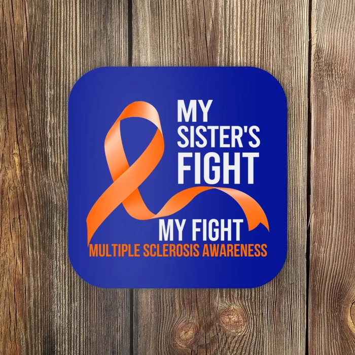 Sister's Fight My Fight Multiple Sclerosis Ms Warrior Gift Coaster