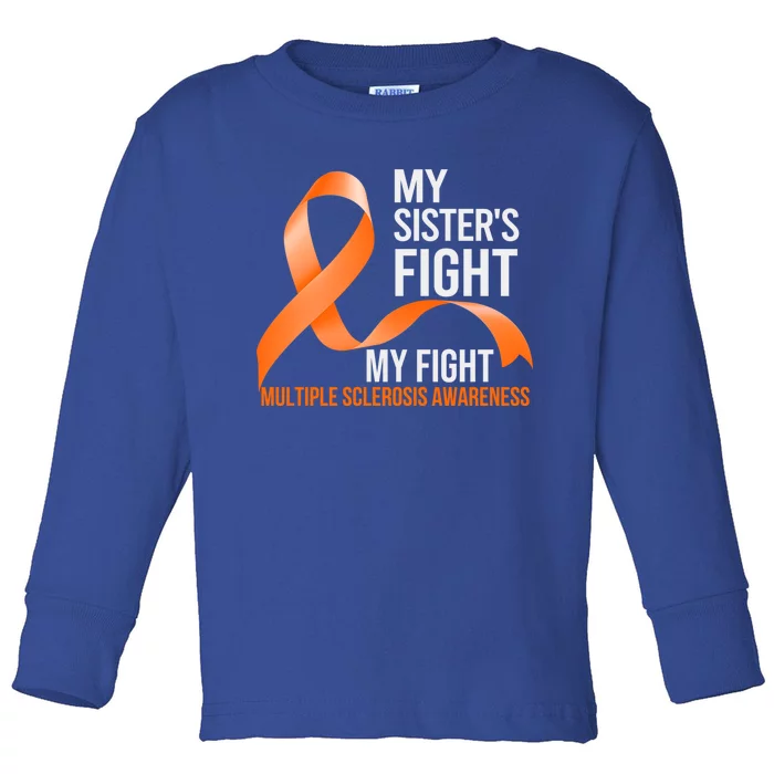 Sister's Fight My Fight Multiple Sclerosis Ms Warrior Gift Toddler Long Sleeve Shirt