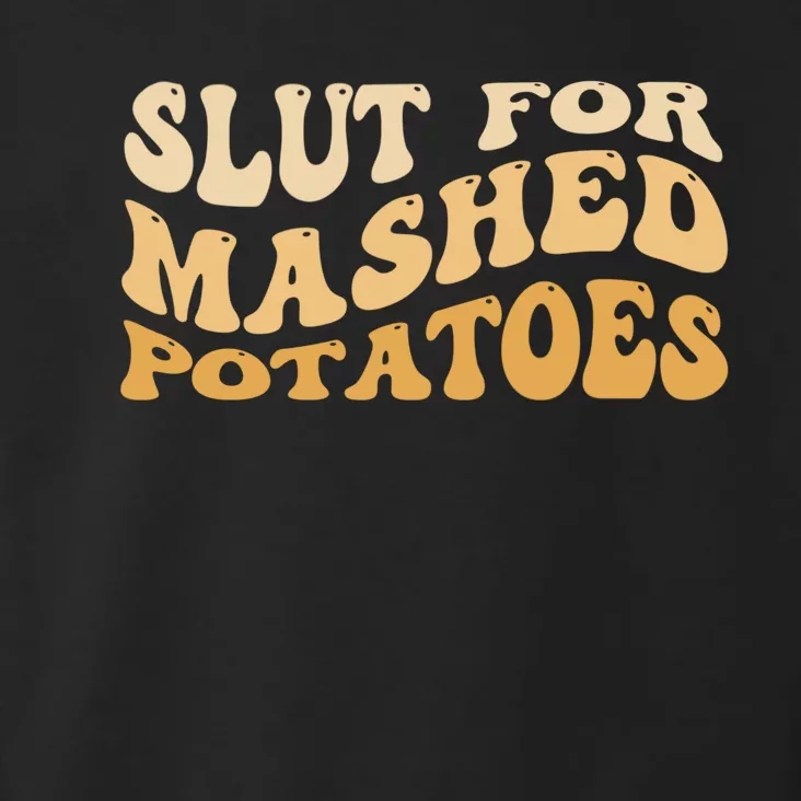 Slut For Mashed Potatoes Funny Potato Foodie Toddler Hoodie