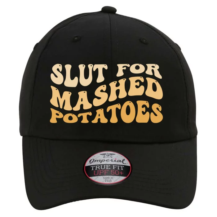 Slut For Mashed Potatoes Funny Potato Foodie The Original Performance Cap