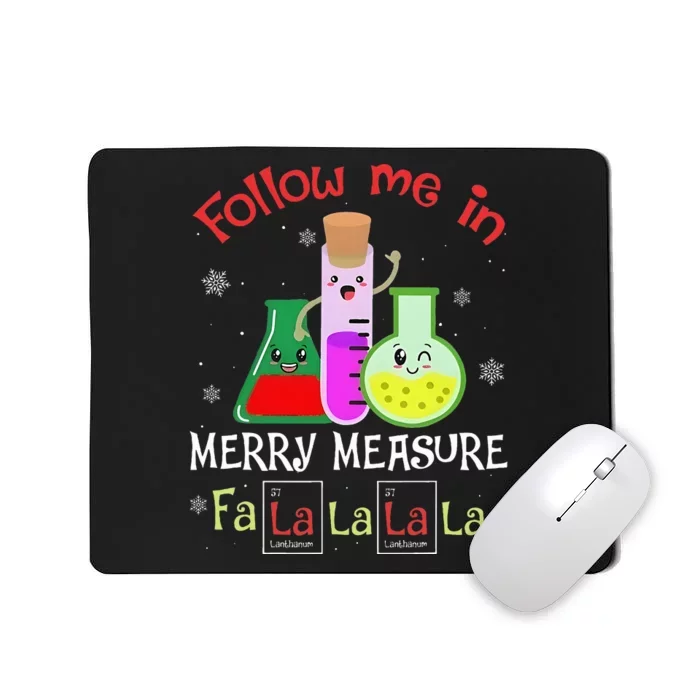 Science Follow Me In Merry Measure Fa La La La La Christmas Mousepad