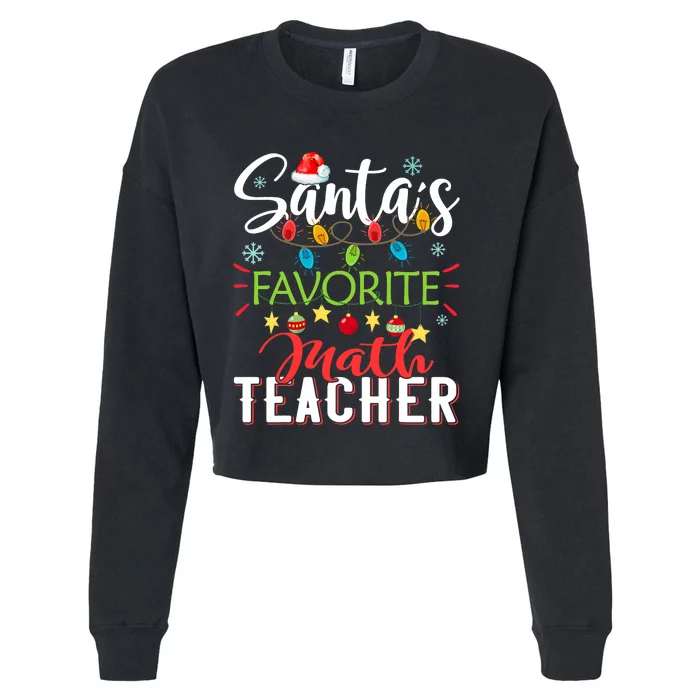 SantaS Favorite Math Teacher Xmas Light Santa Hat Christmas Cropped Pullover Crew